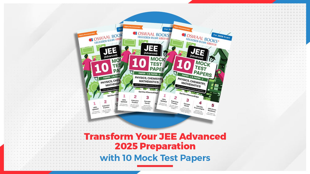 Transform Your JEE Advanced 2025 Preparation with 10 Mock Test Papers