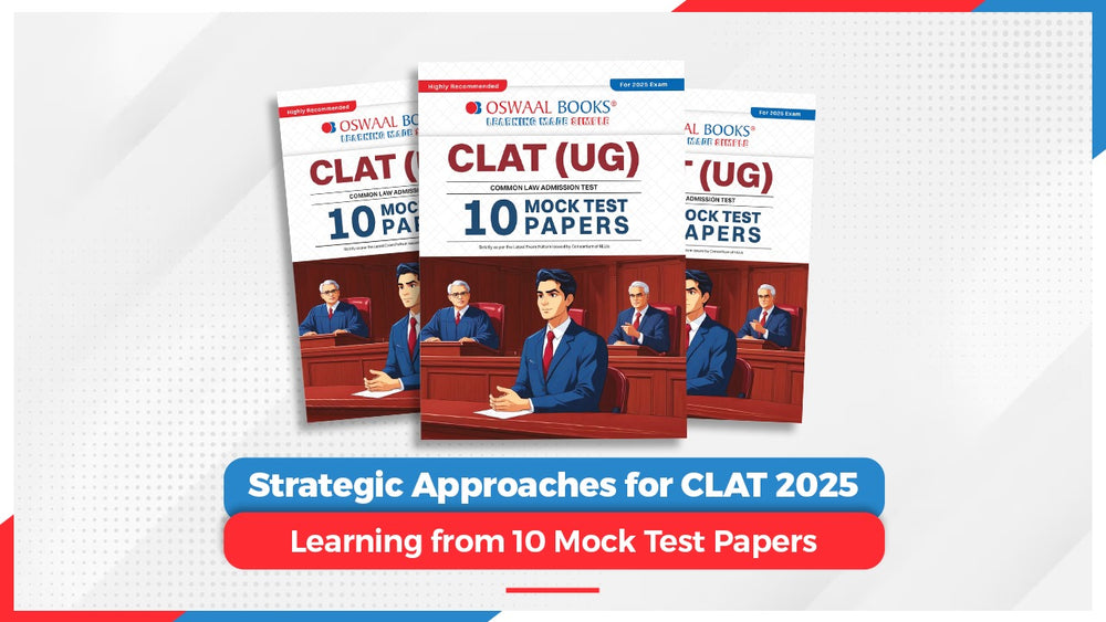 Strategic Approaches for CLAT 2025: Learning from 10 Mock Test Papers