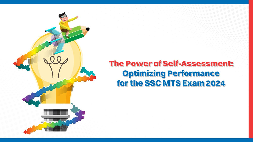 The Power of Self-Assessment: Optimizing Performance for the SSC MTS Exam 2024