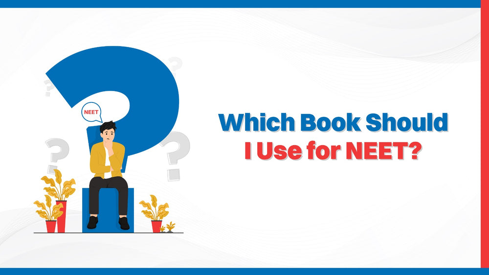 Which Book Should I Use For NEET?