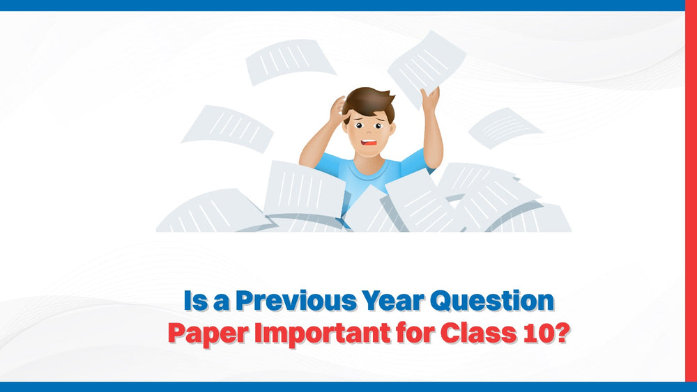 Is a previous year question paper important for class 10?
