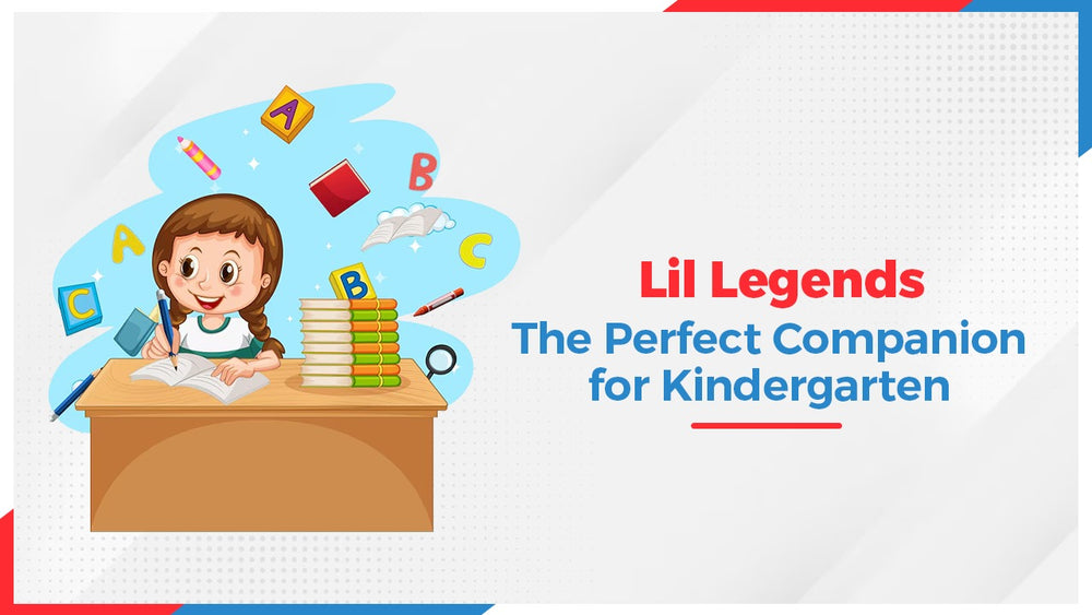 Lil Legends: The Perfect Companion for Kindergarten