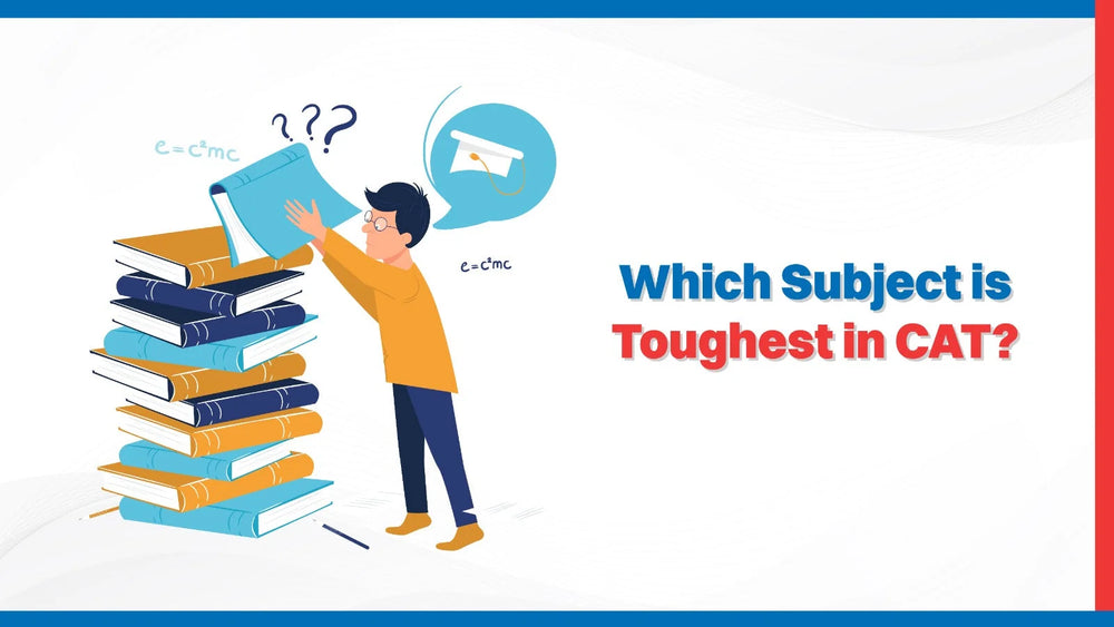 Which Subject is Toughest in CAT?