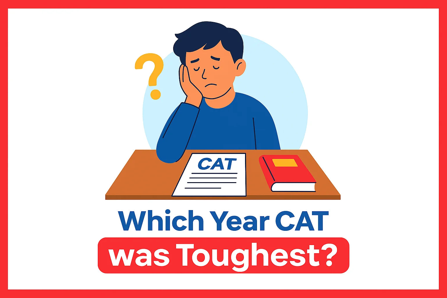 Which Year CAT Was Toughest?