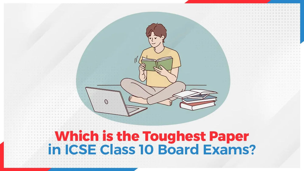 Which is the toughest paper in ICSE Class 10 Board Exams?