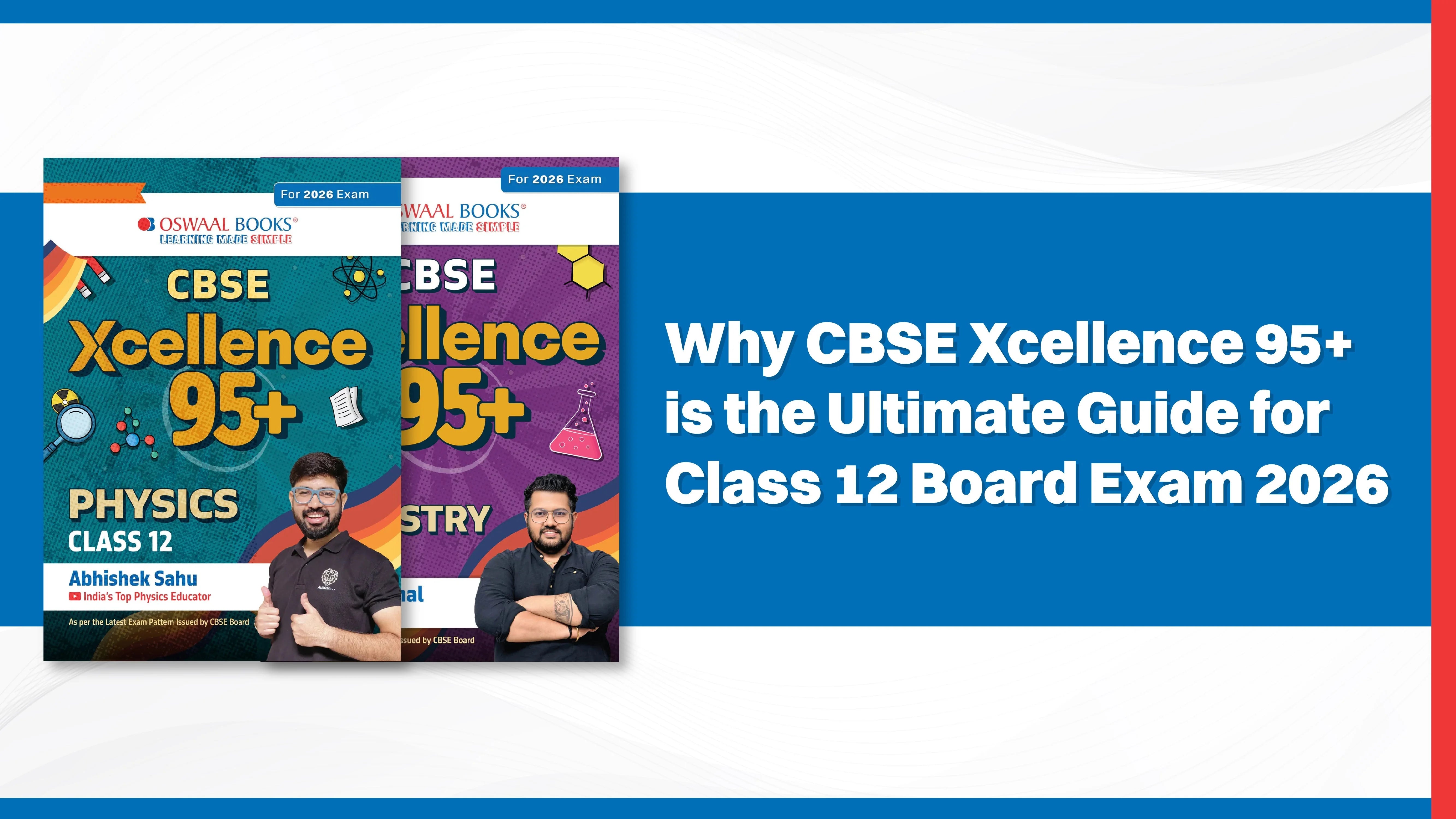 Why CBSE Xcellence 95+ is the Ultimate Guide for Class 12 Board Exam 2026