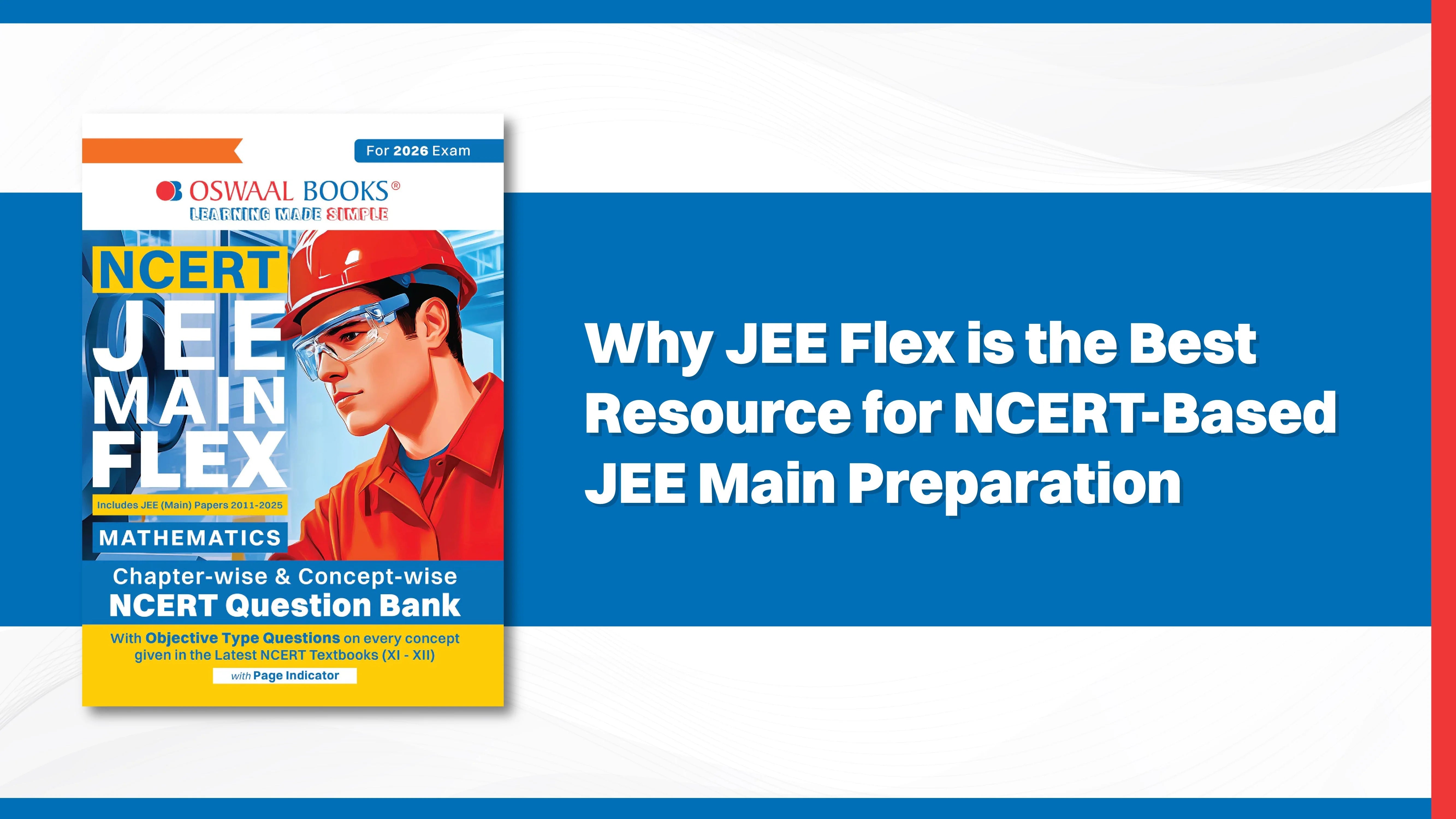 Why JEE Flex is the Best Resource for NCERT-Based JEE Main Preparation
