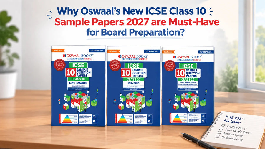 Why Oswaal’s New ICSE Class 10 Sample Papers 2027 are Must-Have for Board Preparation?