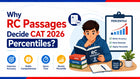 Why RC Passages Decide CAT 2026 Percentiles?
