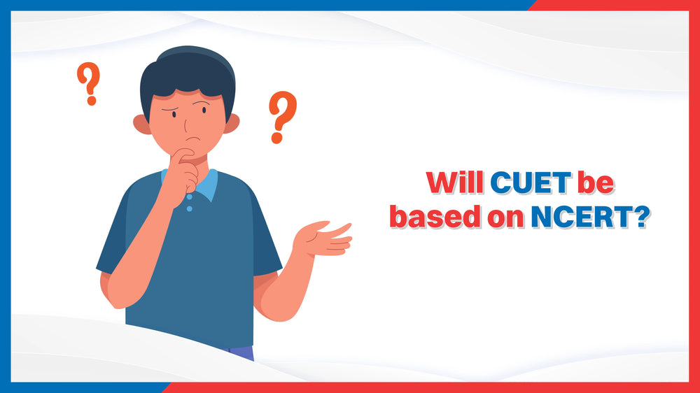 Will CUET be based on NCERT?