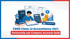 CBSE Class 12 Accountancy 2027: Partnership and Company Accounts Guide