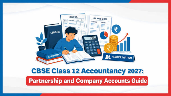 CBSE Class 12 Accountancy 2027: Partnership and Company Accounts Guide