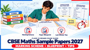 CBSE Class 10 Maths Sample Papers 2027: Marking Scheme, Blueprint & Last-Minute Tips