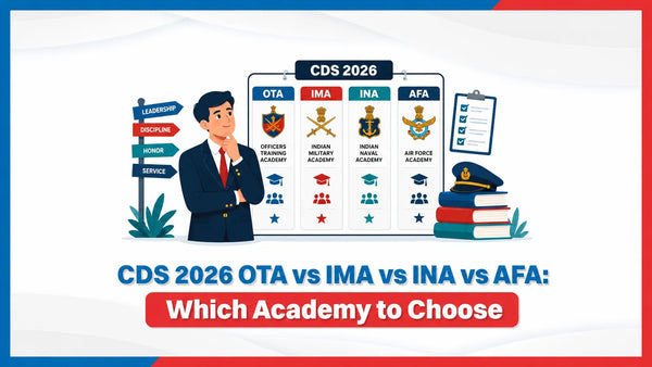 CDS 2026 OTA vs IMA vs INA vs AFA: Which Academy to Choose