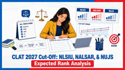 CLAT 2027 Cut-Off: NLSIU, NALSAR, & NUJS Expected Rank Analysis
