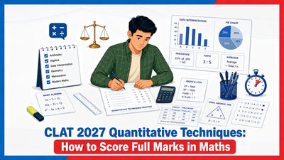 CLAT 2027 Quantitative Techniques: How to Score Full Marks in Maths