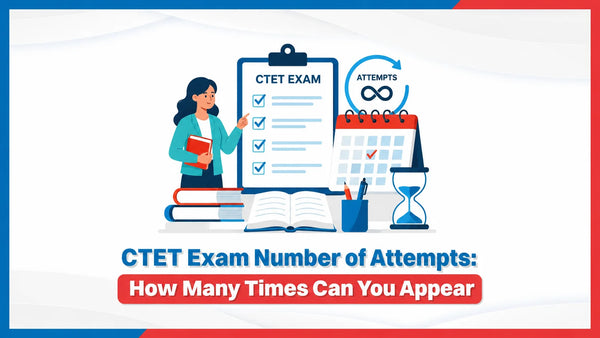 CTET Exam Number of Attempts: How Many Times Can You Appear