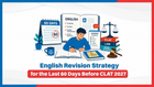 English Revision Strategy for the Last 60 Days Before CLAT 2027