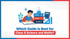 Which Guide is Best for Class 8 Science and Maths?