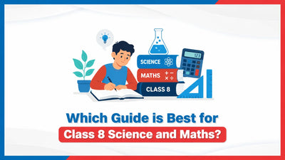 Which Guide is Best for Class 8 Science and Maths?