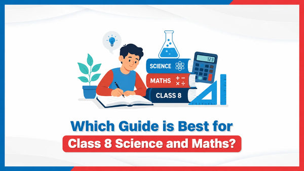 Which Guide is Best for Class 8 Science and Maths?