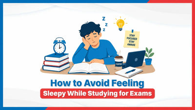 How to Avoid Feeling Sleepy While Studying for Exams