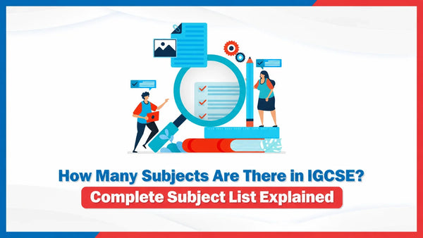 How Many Subjects Are There in IGCSE? Complete Subject List Explained