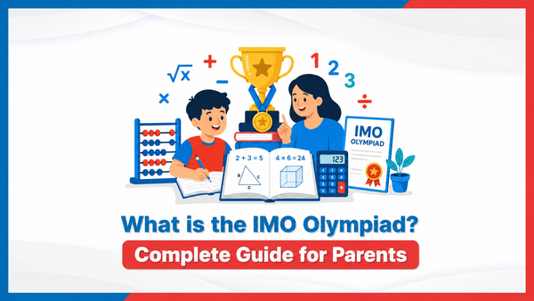 What is the IMO Olympiad? Complete Guide for Parents