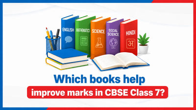 Which Books Help Improve Marks in CBSE Class 7?