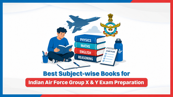 Best Subject-wise Books for Indian Air Force Group X & Y Exam Preparation
