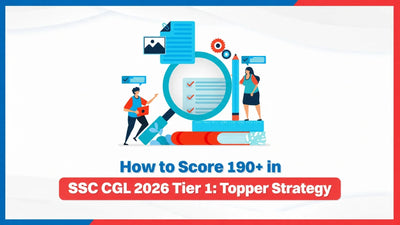 How to Score 190+ in SSC CGL 2026 Tier 1: Topper Strategy