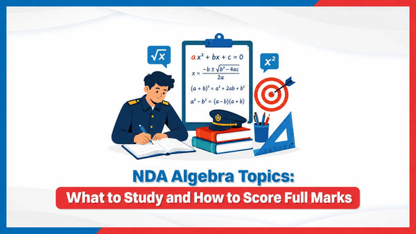 NDA Algebra Topics: What to Study and How to Score Full Marks