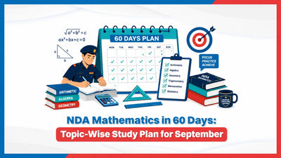 NDA Mathematics in 60 Days: Topic-Wise Study Plan for September