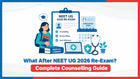 What After NEET UG 2026 Re-Exam? Complete Counselling Guide