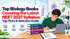 Top Biology Books Covering the Latest NEET 2027 Syllabus: Top Picks & Selection Guide