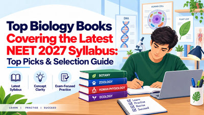 Top Biology Books Covering the Latest NEET 2027 Syllabus: Top Picks & Selection Guide
