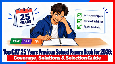Top CAT 25 Years Previous Solved Papers Book for 2026: Coverage, Solutions & Selection Guide