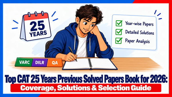 Top CAT 25 Years Previous Solved Papers Book for 2026: Coverage, Solutions & Selection Guide