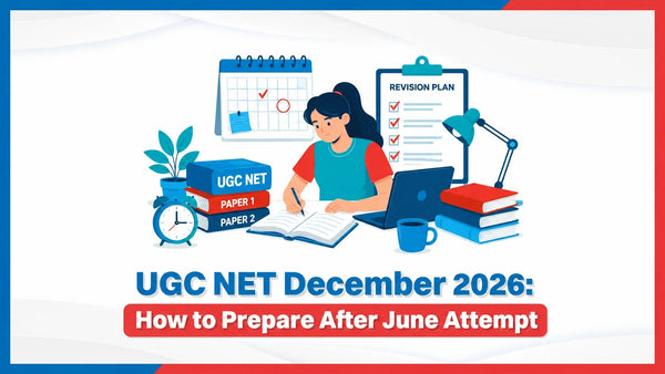 UGC NET December 2026: How to Prepare After June Attempt