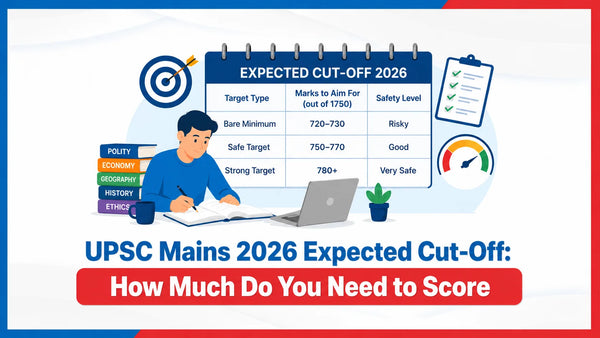 UPSC Mains 2026 Expected Cut-Off: How Much Do You Need to Score