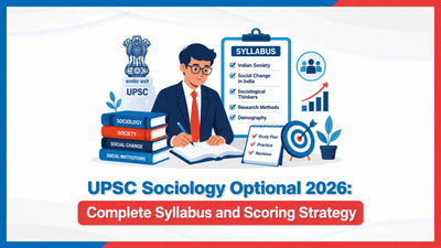 UPSC Sociology Optional 2026: Complete Syllabus and Scoring Strategy