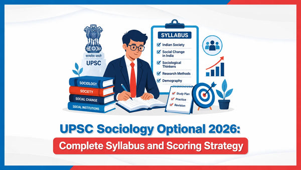 UPSC Sociology Optional 2026: Complete Syllabus and Scoring Strategy
