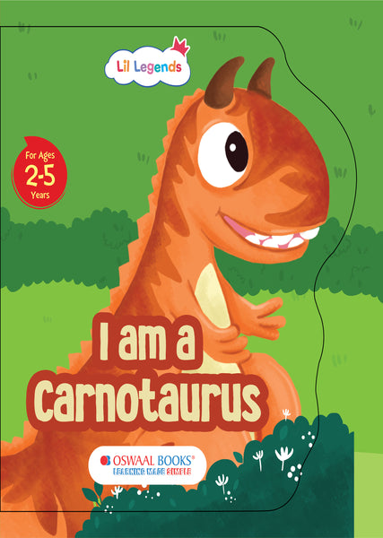 Lil Legends Shaped Board Book, I am Carnotaurus