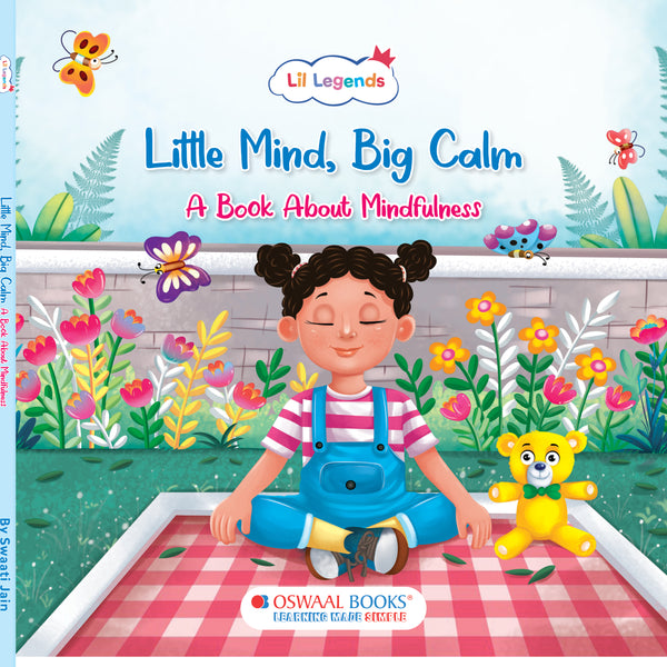 Lil Legends: Little Mind, Big Calm: A Mindfulness Book for Kids