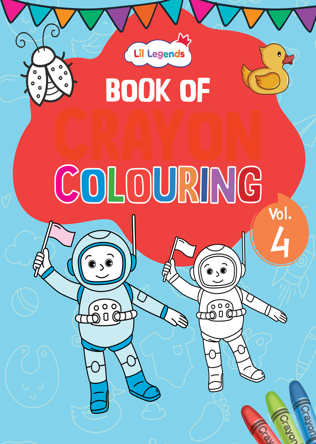 Lil Legends: Crayon Colouring Book Vol 4 – Fun & Creative Art for Kids ...