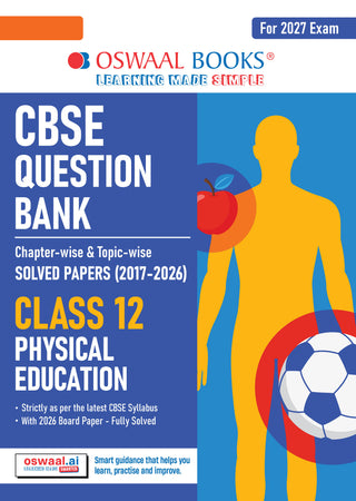 CBSE Question Bank for Class 12 Physical Education| Chapter-wise and Topic-wise: Solved Papers (2017-2026) | Includes 2026 Papers- fully solved | With oswaal.ai | For 2027 Exam