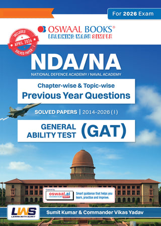 NDA/NA 13 Years’ Chapter-wise & Topic-wise Solved Papers | General Ability Test (GAT)| 2014-2026 (I) | Includes 2026 Paper – I | For Sep 2026 (II) Exam| With Oswaal AI