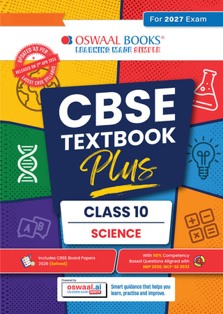 CBSE Textbook Plus (2022-2026) | Class 10| Science | Includes: 2026 Papers- fully solved | With Competency Focused Questions | For 2027 Exam | With oswaal.ai