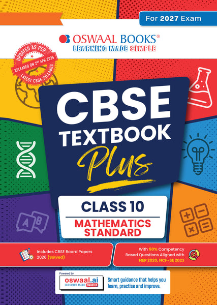 CBSE Textbook Plus (2022-2026) | Class 10| Mathematics Standard| Includes: 2026 Papers- fully solved | With Competency Focused Questions | For 2027 Exam | With oswaal.ai