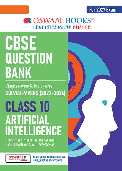 CBSE Question Bank for Class 10  Artificial Intelligence | Chapter-wise and Topic-wise: Solved Papers (2017-2026) | Includes 2026 Papers- fully solved | With Mind Maps & Revision Notes For 2027 Exam